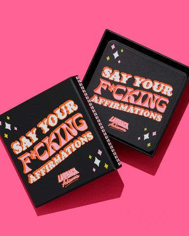 Say Your F*cking Affirmations - Affirmation Card Deck
