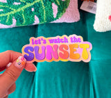 Watch the Sunset Sticker