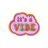It's a Vibe Sticker
